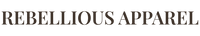Rebellious Apparel™ - Home